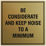Signs ByLITA Square Be Considerate and Keep Noise to a Minimum Sign - Easy Installation | Durable Material