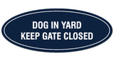 Signs ByLITA Oval Dog in Yard Keep Gate Closed Sign - Laser-Engraved Lettering | Durable ABS Plastic | Vibrant Colors | Powerful Foam Tape