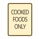 Signs ByLITA Portrait Round Food Preparation Area: Cooked Foods Only Door or Wall Sign Durable ABS Plastic | Laser Engraved | Easy Installation | Kitchen | Hygiene
