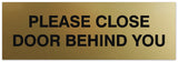 Signs ByLITA Basic Please Close Door Behind You Sign - Laser-Engraved Lettering | Durable ABS Plastic | Vibrant Colors | Powerful Foam Tape