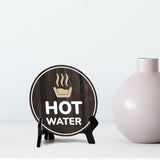 Hot Water Circle Table Sign with Acrylic Stand (5x5") | Home and Business Safety Warning Sign