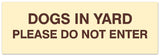 Signs ByLITA Basic Dogs in yard please do not enter Sign - Laser-Engraved Lettering | Durable ABS Plastic | Vibrant Colors | Powerful Foam Tape