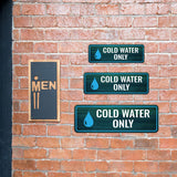 Standard Plus Cold Water Only Door or Wall Sign | Office & Home Signage