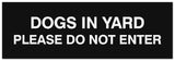 Signs ByLITA Basic Dogs in yard please do not enter Sign - Laser-Engraved Lettering | Durable ABS Plastic | Vibrant Colors | Powerful Foam Tape