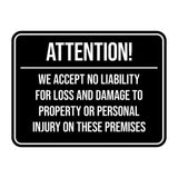 Signs ByLITA Classic Framed Attention! We Accept No Liability For Loss and Damage to Property or Personal Injury On These Premises Door or Wall Sign Easy Installation | Warning Health & Safety | Office & Venues