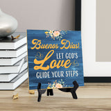 Buenos Dias! Let God's Love Guide Your Steps 5"x 5" Square Table Sign With Acrylic Easel | Religious Home & Office Decor