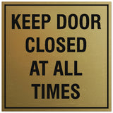 Signs ByLITA Square Keep Door Closed at All Times Sign - Easy Installation | Durable Material