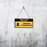 Swim At Your Own Risk! Lifeguard Is Drunk Again 5" x 10" Hanging Wall or Door Sign | Safety Signs