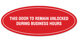 Signs ByLITA Oval This door to remain unlocked during business hours Sign - Durable Material | Easy Installation