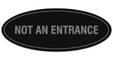 Signs ByLITA Oval Not An Entrance Sign - Laser-Engraved Lettering | Durable ABS Plastic | Vibrant Colors | Powerful Foam Tape