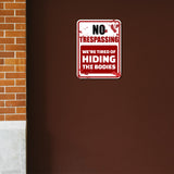 Portrait Round Plus No Trespassing We're Tired Of Hiding The Bodies Wall or Door Sign