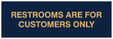 Signs ByLITA Basic Restrooms are for customers only Sign - Laser-Engraved Lettering | Durable ABS Plastic | Vibrant Colors | Powerful Foam Tape