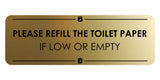 Signs ByLITA Standard Please Refill the Toilet Paper if Low or Empty Door or Wall Sign Easy Installation | Shared Accommodation | Sign for Home, Business, AirBNB and Office Spaces