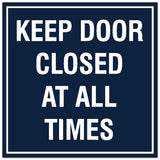 Signs ByLITA Square Keep Door Closed at All Times Sign - Easy Installation | Durable Material