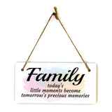 Family Today's Little Moments Become Tomorrow's Precious Memories 5x10 Hanging Plus Wall or Door Sign | Home Decor