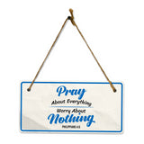 Pray About Everything Worry About Nothing Philippians 4:6 5x10 Hanging Plus Wall or Door Sign | Religious Home Decor