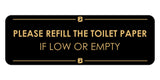 Signs ByLITA Standard Please Refill the Toilet Paper if Low or Empty Door or Wall Sign Easy Installation | Shared Accommodation | Sign for Home, Business, AirBNB and Office Spaces