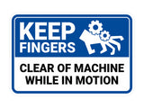Classic Framed Plus Keep Fingers Clear Of Machine While In Motion Wall or Door Sign | Workplace Safety Compliance Signs