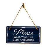 Please Wash Your Own Cups And Dishes 5x10 Hanging Plus Wall or Door Sign | Home & Office Décor