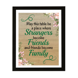 Designs ByLITA May This Table Be A Place Where Strangers Become Friends And Friends Become Family, Framed Wall Art Print | Religious Church & Home Decor