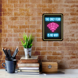 Portrait Round Plus The Only Fear Is No WiFi Wall or Door Sign | Easy Installation | Gaming | Home Decor