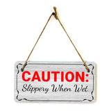 Caution: Slippery When Wet 5x10 Hanging Plus Wall or Door Sign | Home & Office Decor