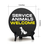 Service Animals Welcome Circle Table Sign with Acrylic Stand (5x5") | Public Spaces Signage