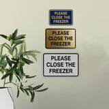 Signs ByLITA Classic Framed Please Close The Freezer Door or Wall Sign | Eco-Friendly Home Signs