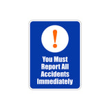 Portrait Round Plus You Must Report All Accidents Immediately Door or Wall Sign
