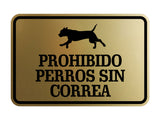 Signs ByLITA Classic Framed Prohibido Perros Sin Correa Graphic Spanish Security Wall or Door Sign