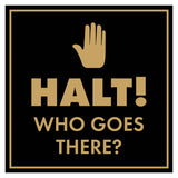 Signs ByLITA Square Halt! Who Goes There? (Hand) Wall or Door Sign