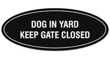 Signs ByLITA Oval Dog in Yard Keep Gate Closed Sign - Laser-Engraved Lettering | Durable ABS Plastic | Vibrant Colors | Powerful Foam Tape