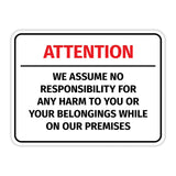 Classic Framed Plus Attention - We Assume No Responsibility For Any Harm To You Or Your Belongings While On Our Premises Wall or Door Sign | Easy Installation | Disclaimer Waiver Notice