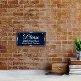 Please Wash Your Own Cups And Dishes 5x10 Hanging Plus Wall or Door Sign | Home & Office Décor