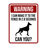 Portrait Round Plus Warning I Can Make It To The Fence In 2.8 Seconds Can You? Wall or Door Sign | Funny Workspace Office Decor