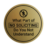 Circle What Part of No Soliciting Do You Not Understand Wall or Door Sign