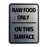 Signs ByLITA Portrait Round Raw Food Only On This Surface Door or Wall Sign Durable ABS Plastic | Laser Engraved | Easy Installation | Kitchen | Hygiene