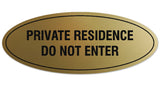 Signs ByLITA Oval Private Residence Do Not Enter Sign - Laser-Engraved Lettering | Durable ABS Plastic | Vibrant Colors | Powerful Foam Tape