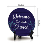 Welcome to Our Church Circle Table Sign with Acrylic Stand (5x5") | Home & Office Decor