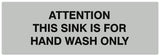 Signs ByLITA Basic Attention this Sink is for hand wash only Sign - Laser-Engraved Lettering | Durable ABS Plastic | Vibrant Colors | Powerful Foam Tape