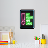 Portrait Round Plus Don't Interrupt, We're Grinding Wall or Door Sign | Easy Installation | Gaming | Home Decor