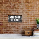 Keep Door Closed At All Times 5x10 Hanging Plus Wall or Door Sign | Home & Office Décor