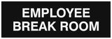 Signs ByLITA Basic Employee Break Room Sign | Easy Installation | Durable Wall or Door Sign