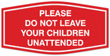 Signs ByLITA Fancy Please do not leave your children unattended Sign - Laser-Engraved Lettering | Durable ABS Plastic | Vibrant Colors | Powerful Foam Tape Wall or Door Sign