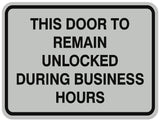 Signs ByLITA Classic Framed THIS DOOR TO REMAIN UNLOCKED DURING BUSINESS HOURS Door or Wall Sign Durable ABS Plastic | Laser Engraved | Easy Installation | Elegant Design