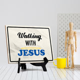Walking With Jesus Table Sign with Acrylic Stand (6x8“) | Classroom & Home Decor