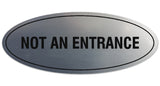 Signs ByLITA Oval Not An Entrance Sign - Laser-Engraved Lettering | Durable ABS Plastic | Vibrant Colors | Powerful Foam Tape