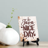 Java Nice Day Table Sign with Acrylic Stand (6x8“) | Coffee Lovers | Office & Home Table Signs