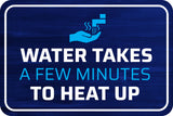 Classic Framed Plus Water Takes A Few Minutes To Heat Up Wall or Door Sign | Friendly Home Signage