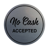 Circle NO CASH ACCEPTED Wall or Door Sign